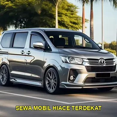 sewa mobil hiace terdekat